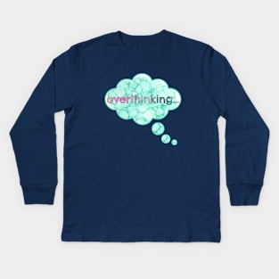 Overthinking Kids Long Sleeve T-Shirt